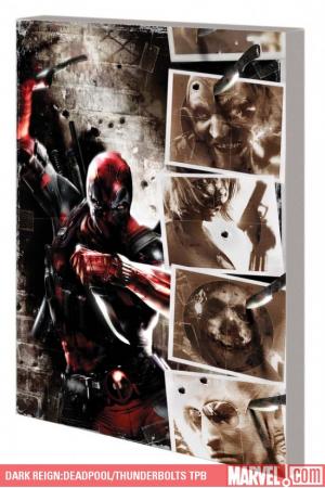Dark Reign:Deadpool/Thunderbolts (Trade Paperback) Dark Reign:Deadpool/Thunderbolts (Trade Paperback)
