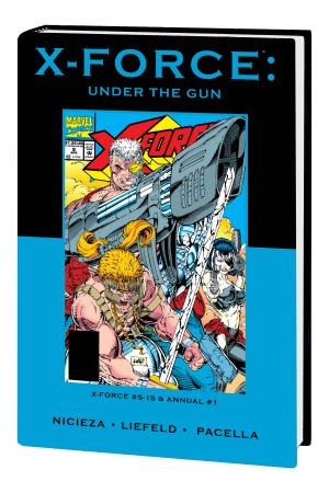 X-Force: Under the Gun (Hardcover) X-Force: Under the Gun (Hardcover)