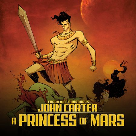John Carter of Mars: A Princess of Mars (2011 - 2012)