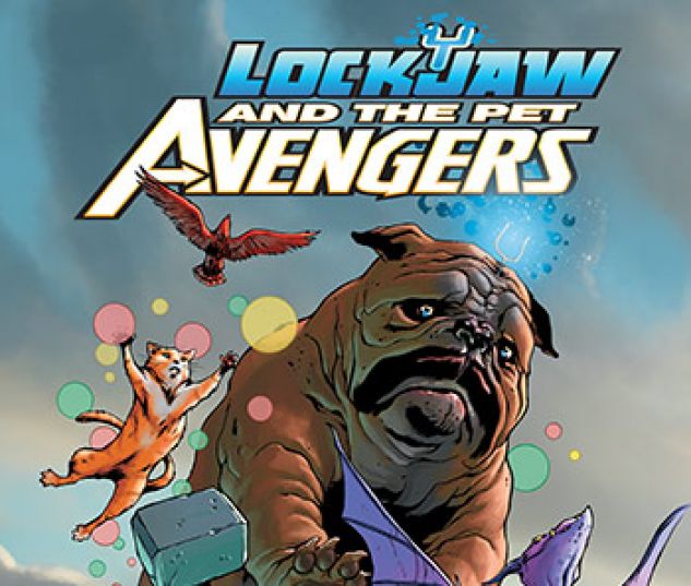 Lockjaw and the Pet Avengers (2017) 1 Comics
