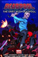 DEADPOOL: THE ONES WITH DEADPOOL (Trade Paperback) cover