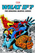 WHAT IF?: THE ORIGINAL MARVEL SERIES OMNIBUS VOL. 1 (Trade Paperback) cover